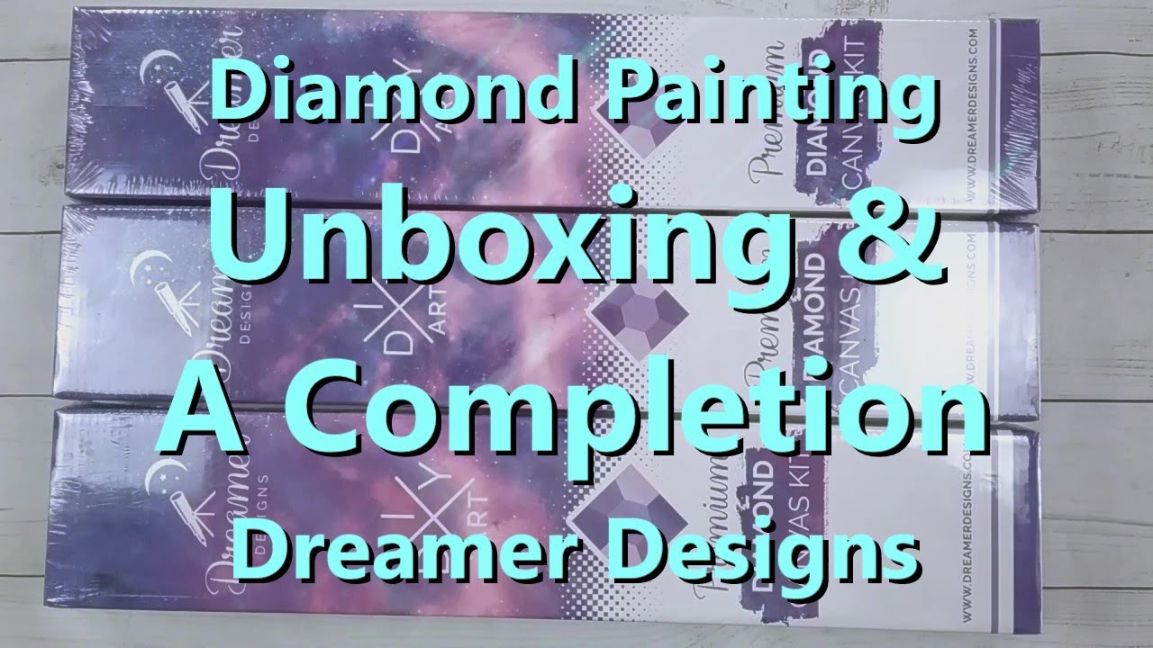 Распаковка, завершение и оформление алмазной картины — Dreamer Designs