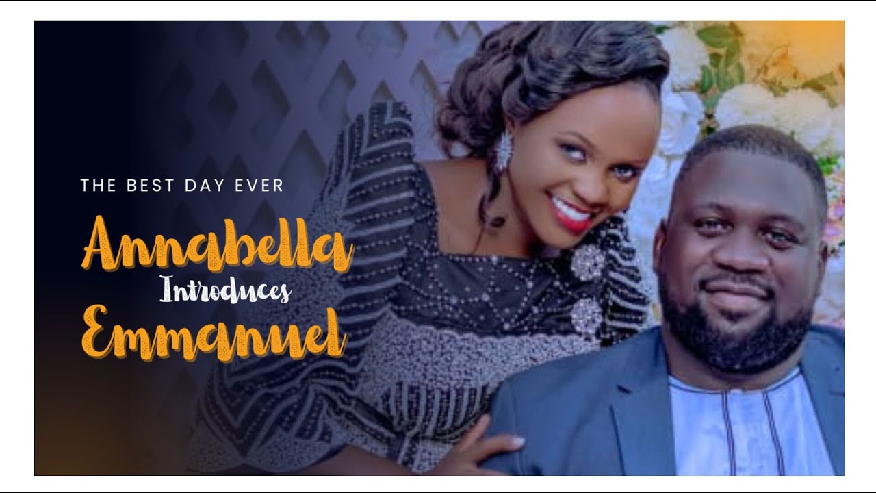 ANNABELLA  INTRODUCES  EMMANUEL || NDEJJE NABANGA