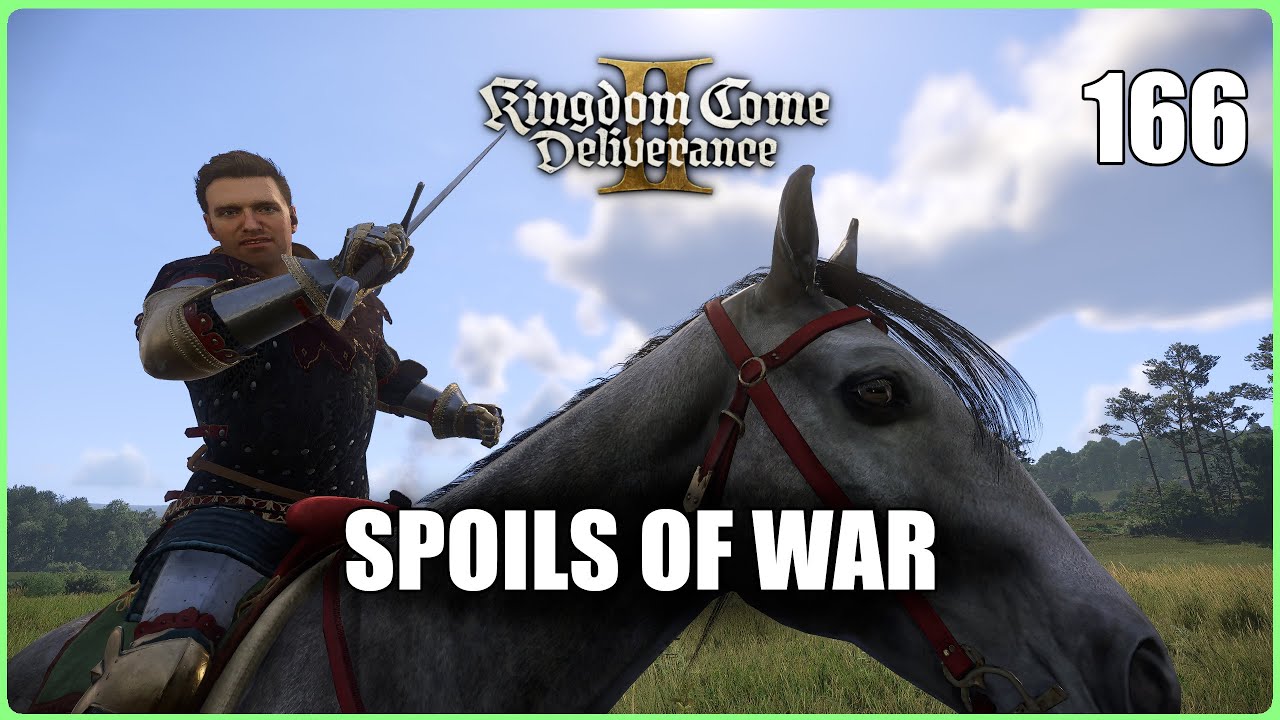 Spoils of War (Kingdom Come Deliverance 2 | Ep.166)