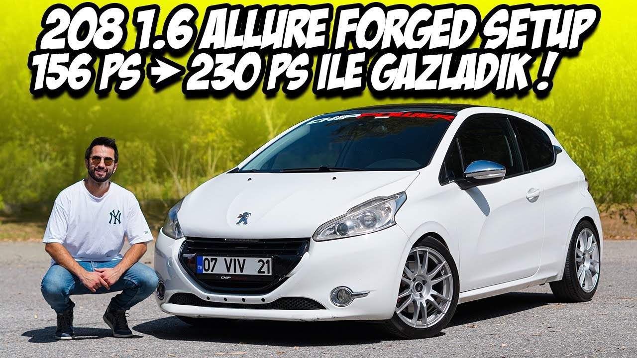 230 HP Peugeot 208 1.6 THP Allure / Modifiyeli Forged Motor / Gazladık / Kronik Sorun / Tüketim