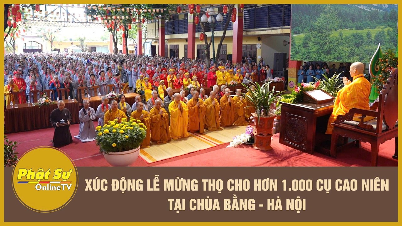 Xúc động lễ mừng thọ cho hơn 1.000 cụ cao niên tại chùa Bằng - Hà Nội