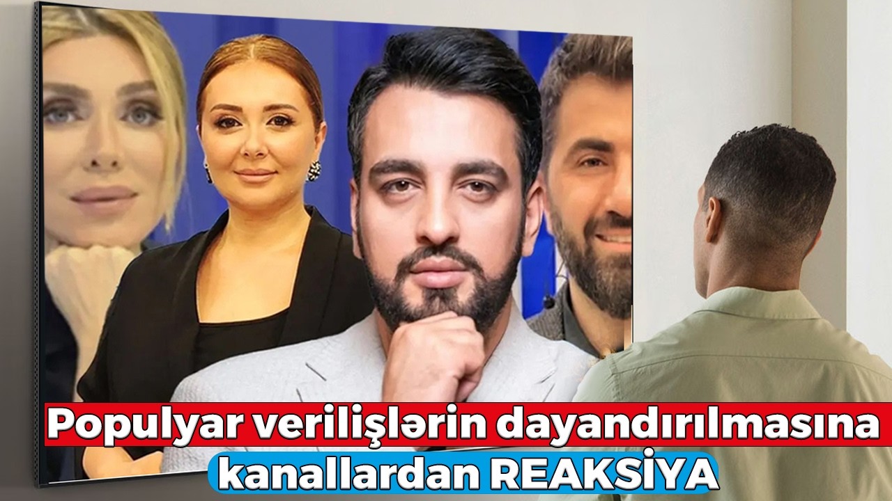 “Bizimləsən”, “Səni axtarıram” və digər populyar proqramlar efirdən çıxarıldı - Səbəblər açıqlandı