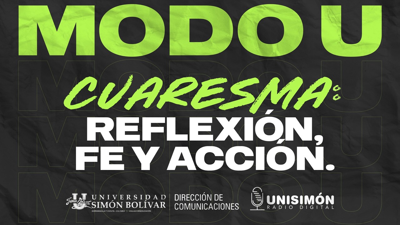 MODO U l Cuaresma Reflexión, fe y acción