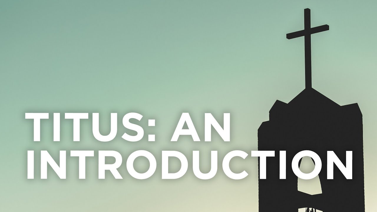 Titus: An Introduction — 03/07/2022
