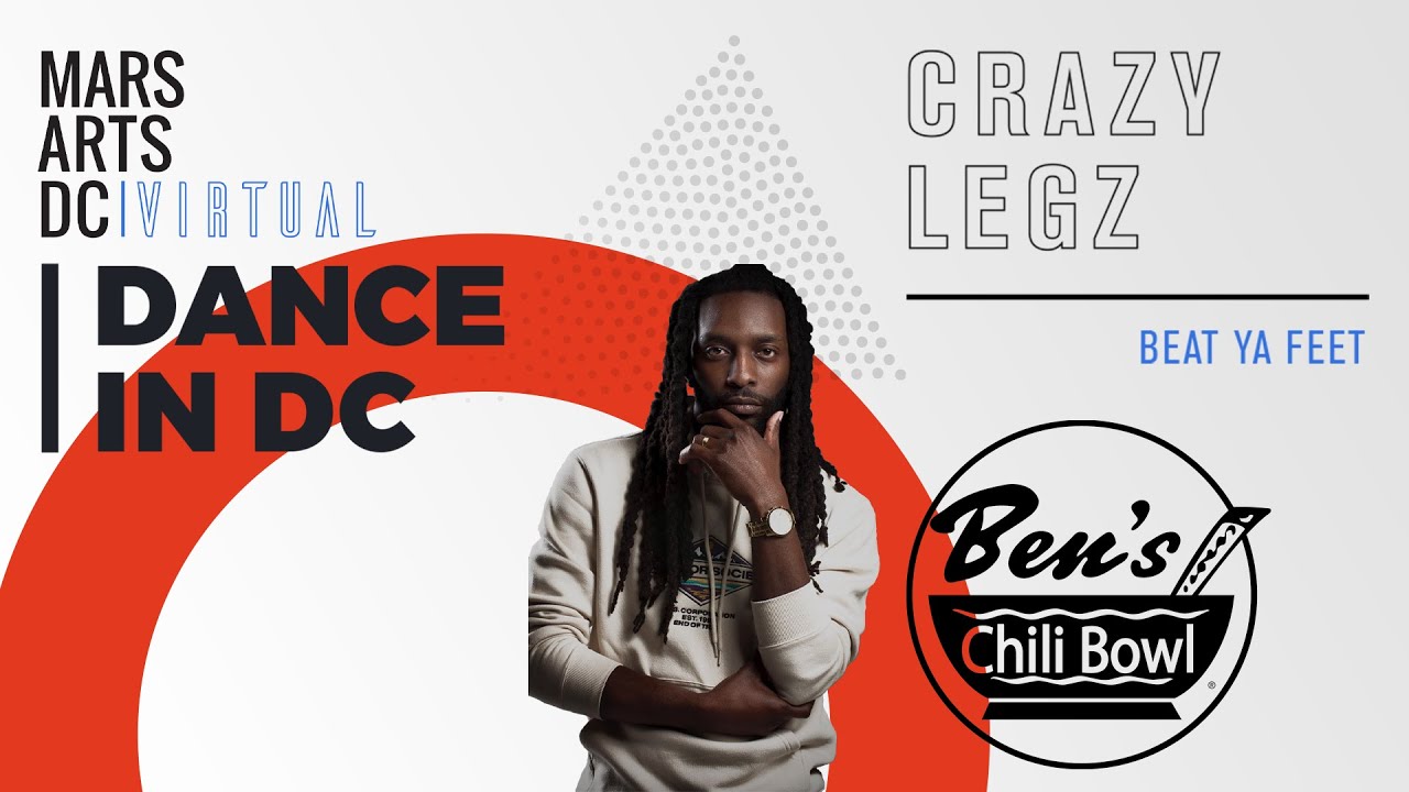 Mars Arts DC: Virtual—Crazy Legz at Ben's Chili Bowl