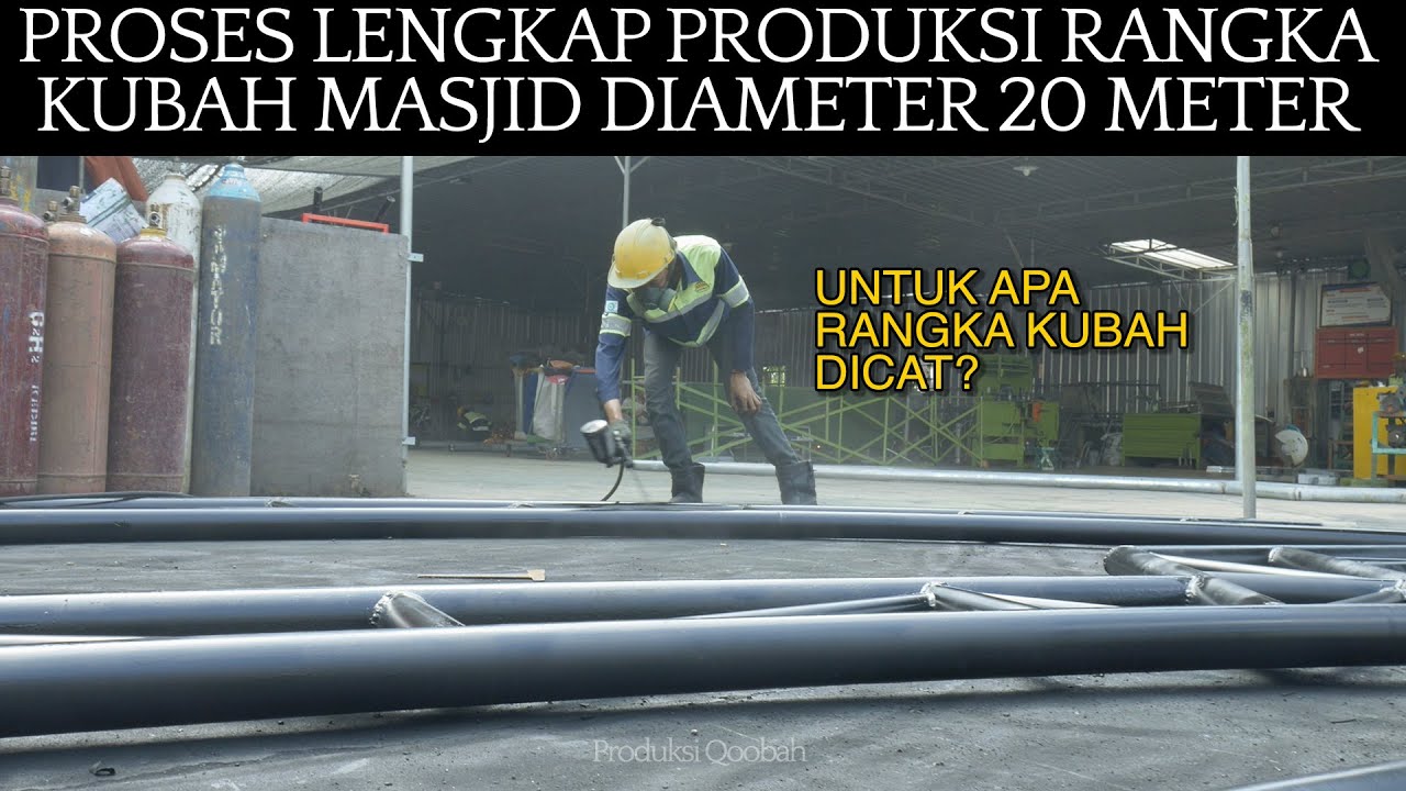 Cara Membuat Rangka Kubah Diameter 20 Meter - Review Produksi Rangka Kubah Masjid Bireuen, Aceh