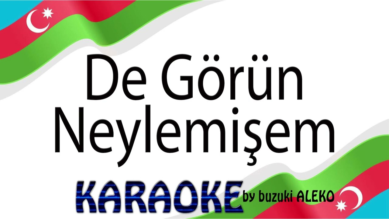 Gaş Sabah - De Görün Neylemişem  #azerbaycan #azerbaijan #ahmetkaya #karaoke #karaokesongs