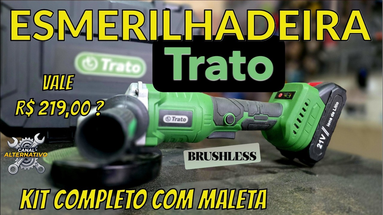 ESMERILHADEIRA TRATO 21V - VALE A PENA?