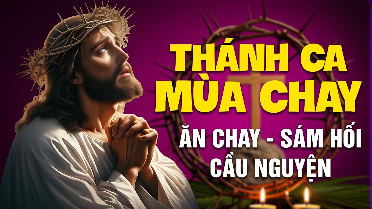 Thánh Ca Mùa Chay Tuyển Chọn 2026 - Cho Con Vững Tin - Nghe Để Cầu Nguyện Sám Hối