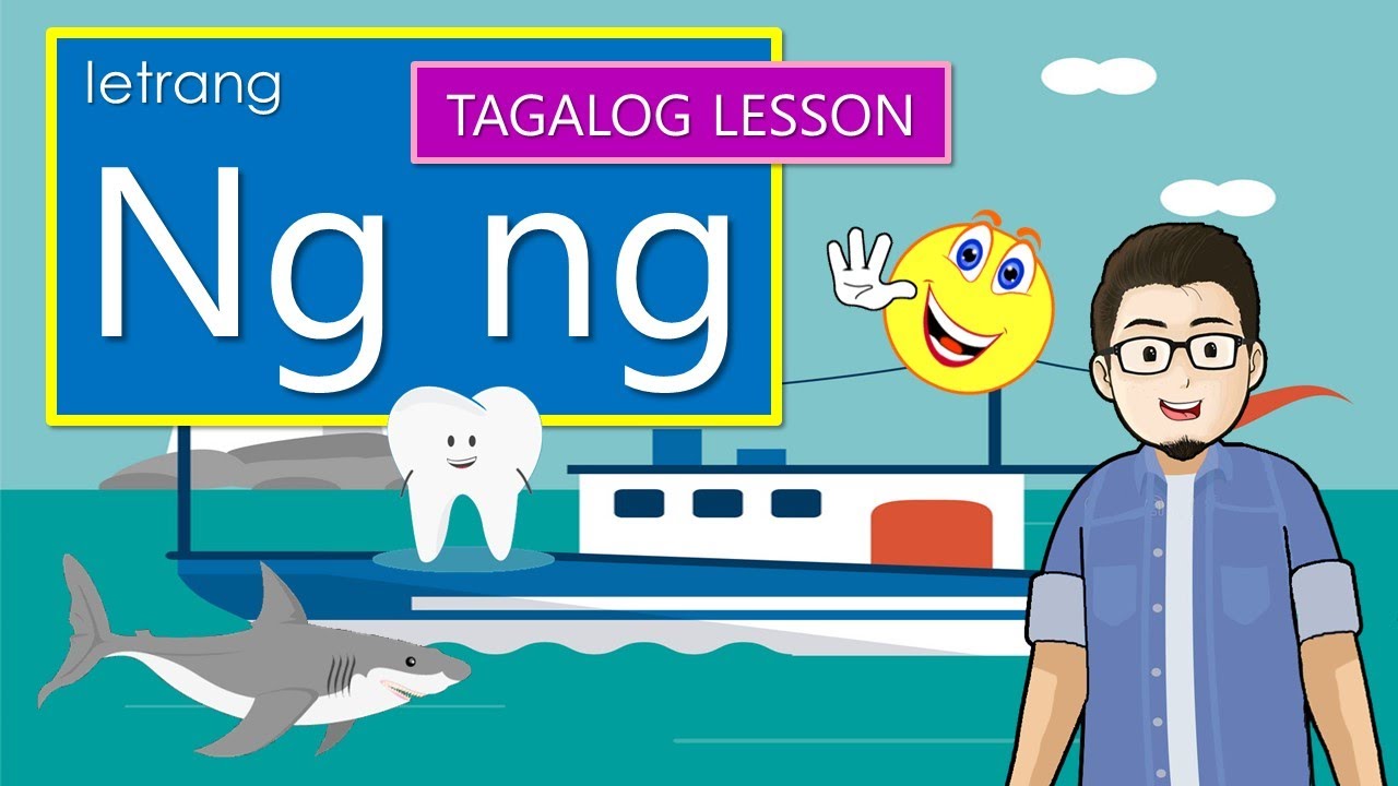 LETRANG Ng ng   |  MGA TUNOG  Ng ng  |  LETTER   Ng ng  TAGALOG SONG WITH INTERACTIVE ACTIVITIES