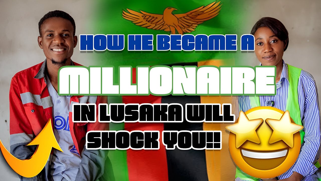 How he became a Millionaire in Lusaka at 26 will shock you!!