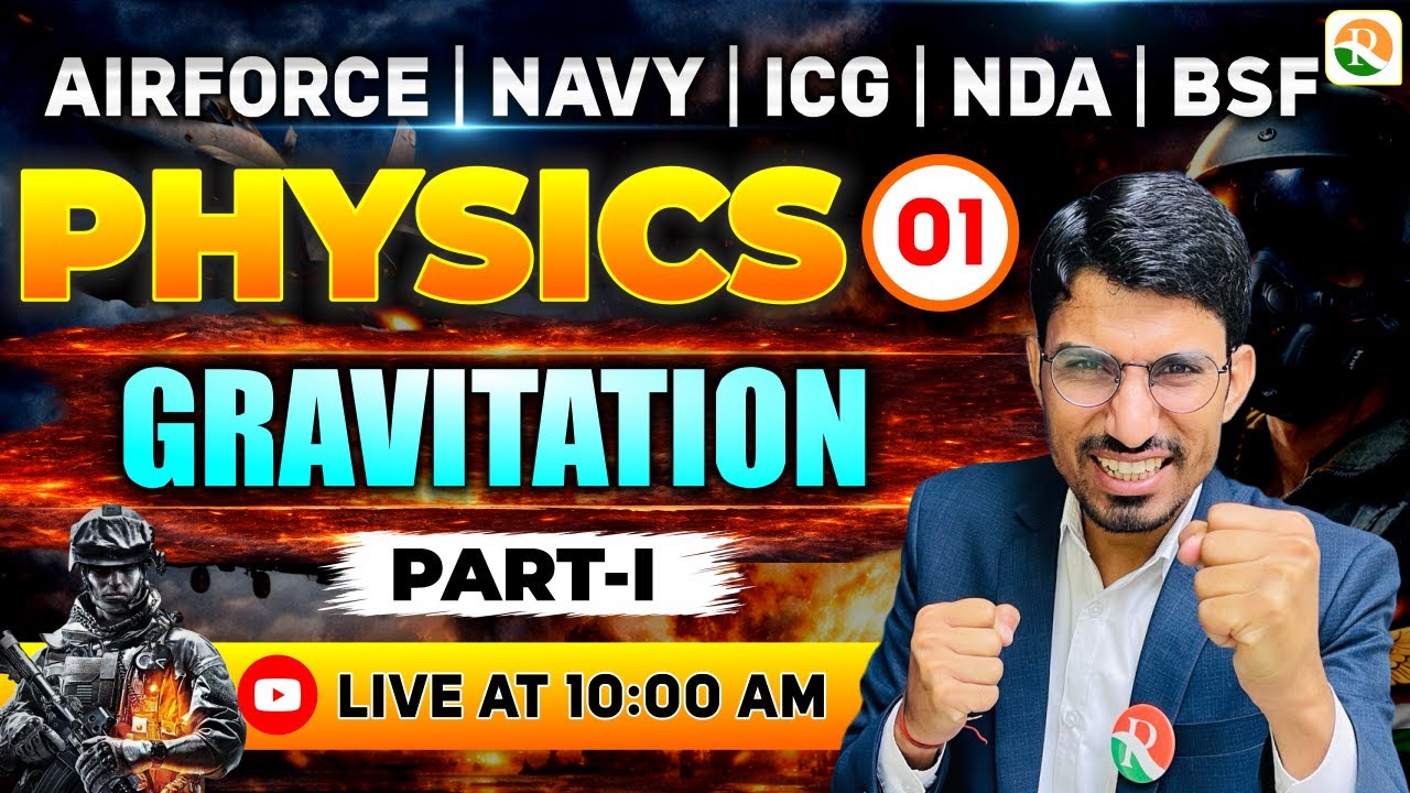 Gravitation - 1 | Airforce, Navy, ICG, BSF, NDA | Airforce Physics Classes |BSF Physics
