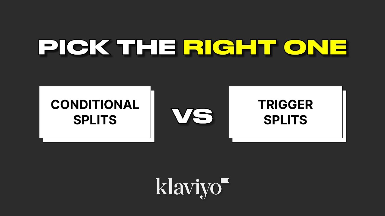 Conditional Split Or Trigger Split: Klaviyo Tutorial