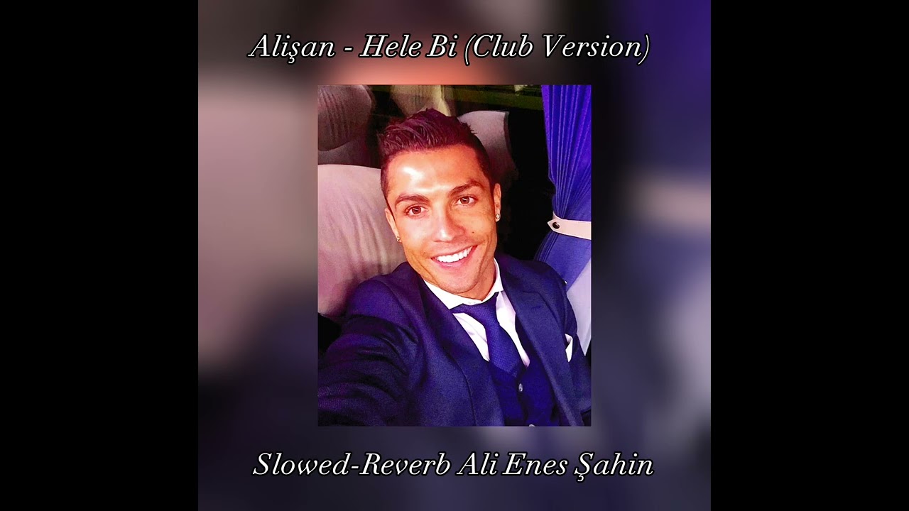 ALİŞAN HELE Bİ (CLUB VERSİON) + SLOWED REVERB / ALİ ENES ŞAHİN