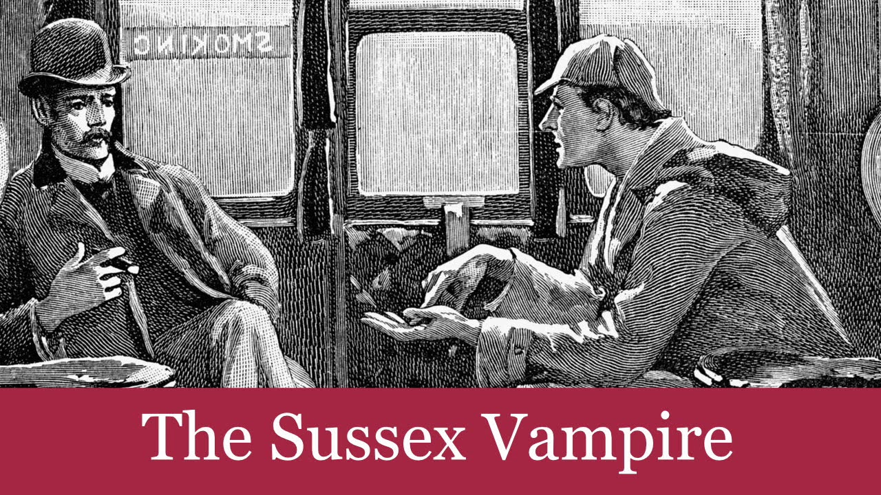48 The Sussex Vampire from The Case-Book of Sherlock Holmes (1927) Audiobook