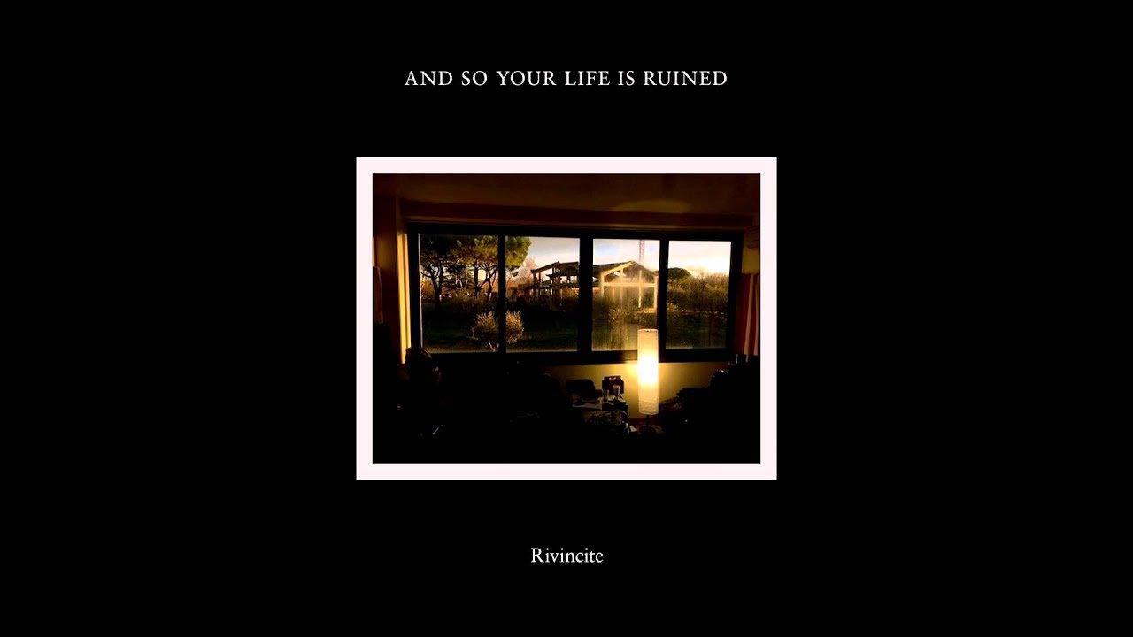And So Your Life Is Ruined - Il Bisogno delle Salite