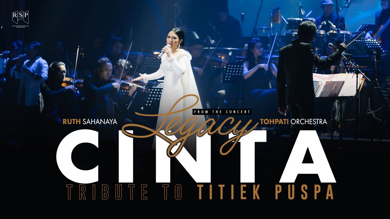 Ruth Sahanaya - Cinta (Live at Legacy Concert Tribute to Titiek Puspa)