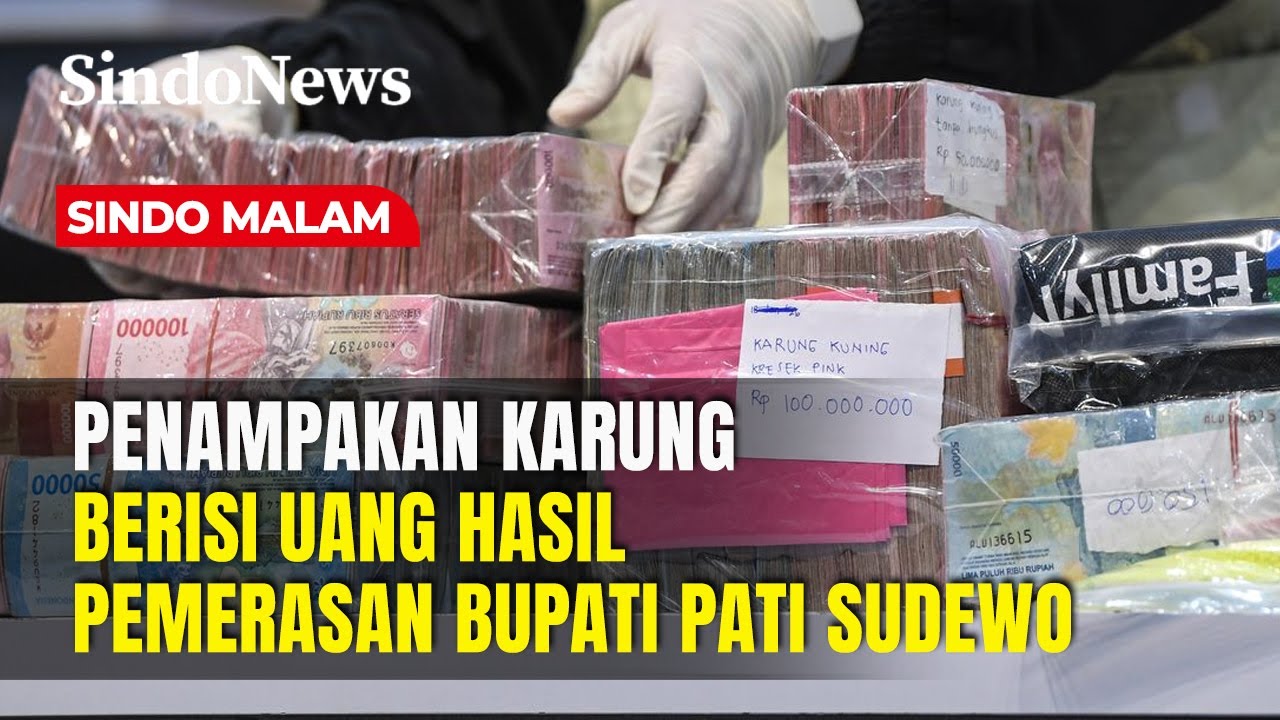 Penampakan Karung Berisi Uang Hasil Pemerasan Bupati Pati Sudewo | Sindo Malam | 26/01