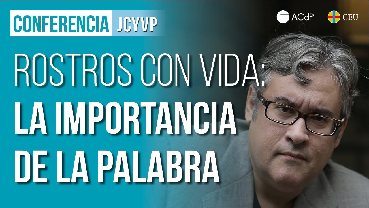 'Rostros con vida: La importancia de la palabra' por Juan Manuel de Prada