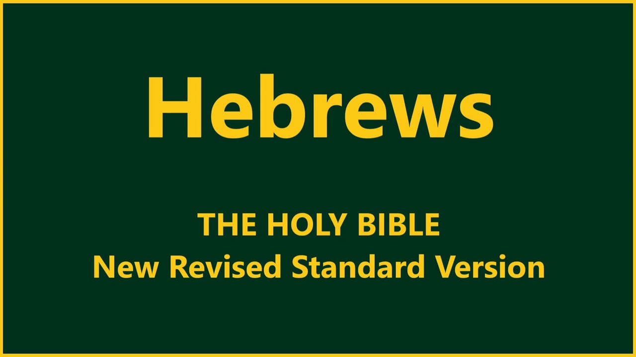New Revised Standard Version ~ Hebrews