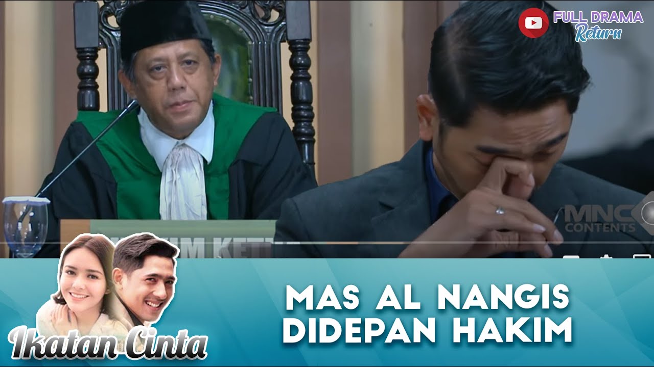 MAS AL NANGIS DIDEPAN HAKIM UNTUK DAPAT HAK ASUH REYNA! - IKATAN CINTA