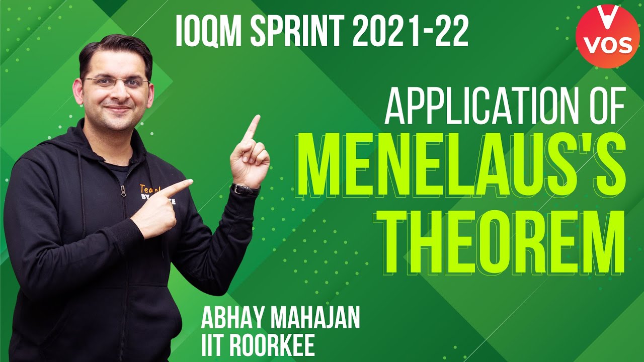 Application of Menelaus's Theorem | IOQM Exam Preparation | Maths Olympiad 2021-22 | Abhay Sir | VOS