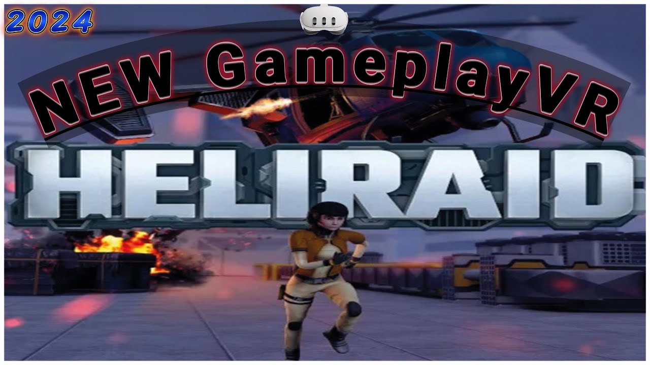 Lets play Adventure Life in Heli-Raid Virtual Reality Gameplay Quest|| New Experienced 2024 ||