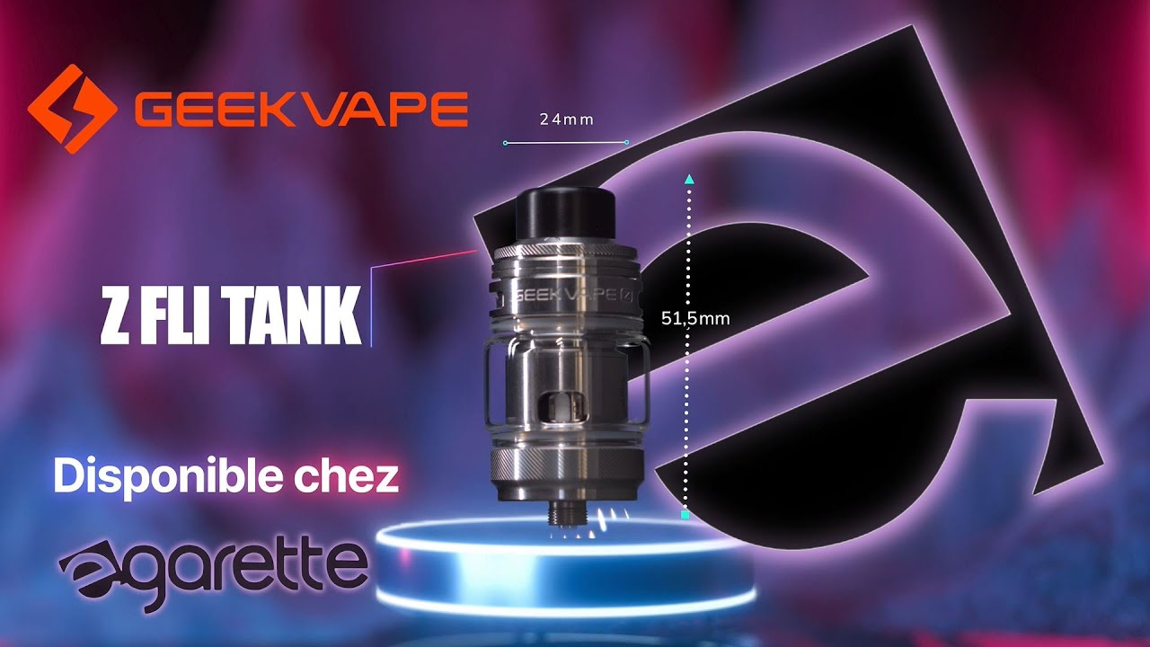 Clearomiseur GeekVape Z FLI TANK - Un clearomiseur au top des performances  | E-Garette