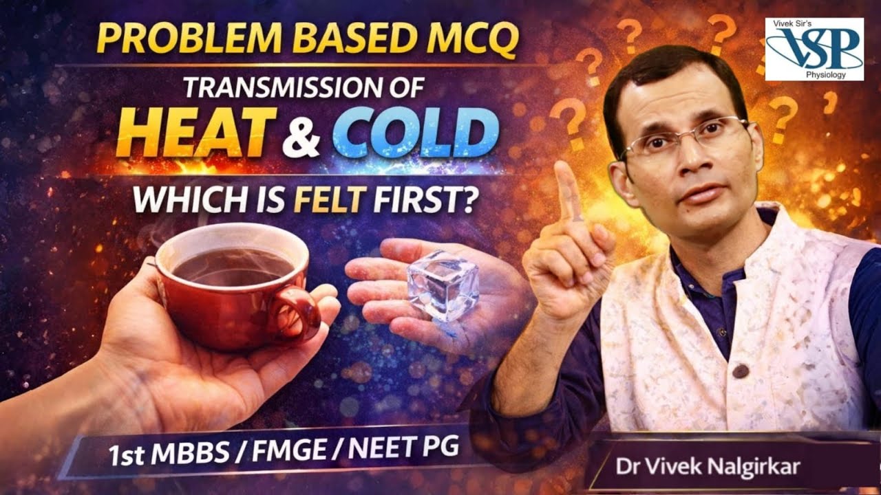Heat vs Cold Sensation | Will Both Be Felt Together? | MBBS | Physiology MCQ | Dr Vivek Nalgirkar |