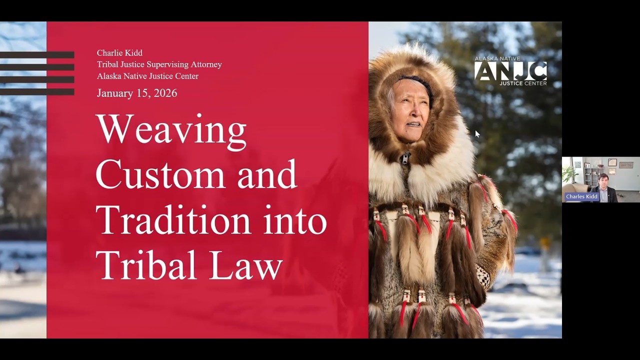 ANJC - Weaving Custom and Tradition into Tribal Law