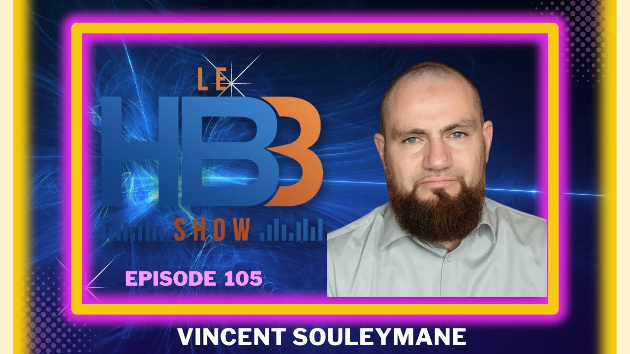 Vincent Souleymane sur son parcours, son top 5 des savants, et la dawah | LE HB3 SHOW #105