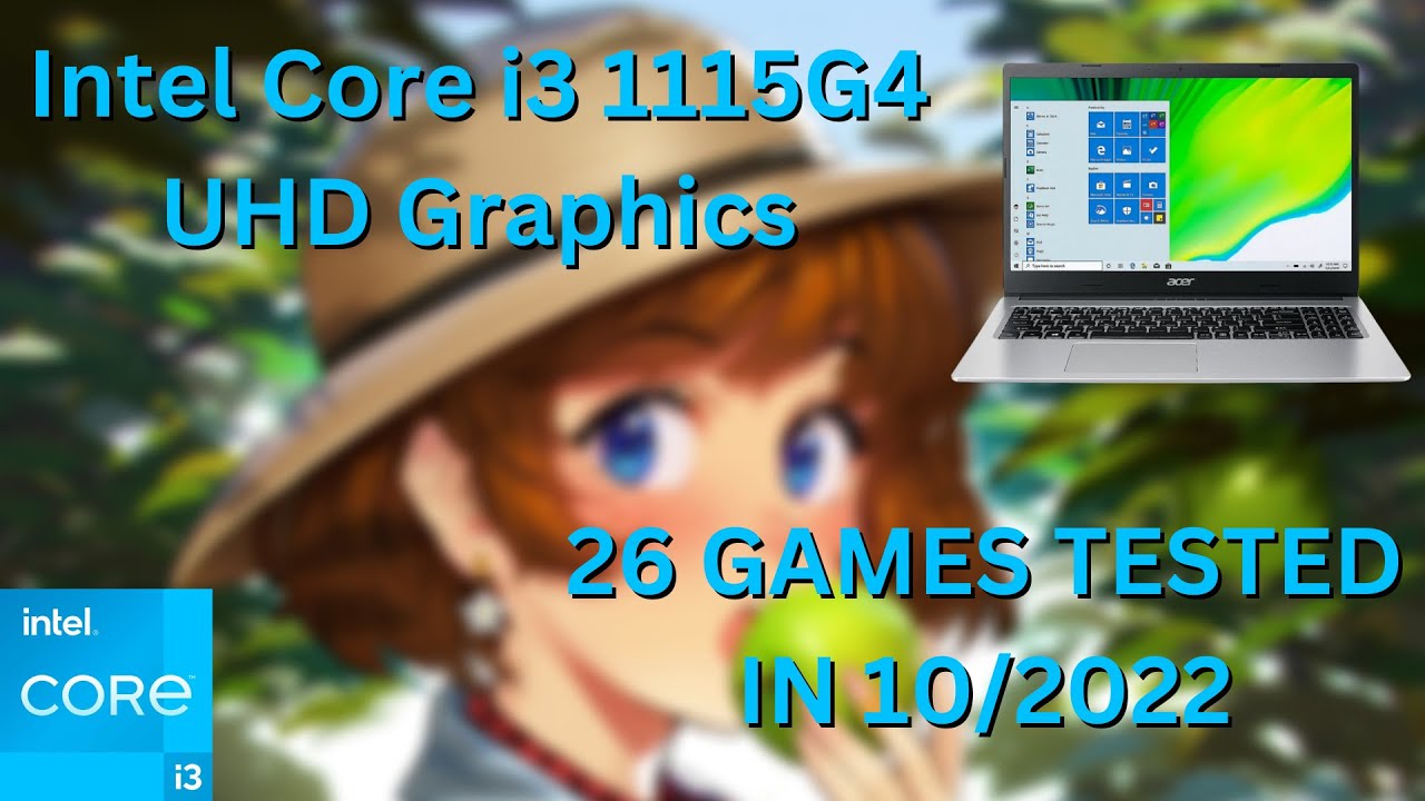 Intel Core i3-1115G4 \ Intel UHD Graphics \ 26 ИГР ПРОТЕСТИРОВАНО В 10/2022 (12 ГБ ОЗУ)