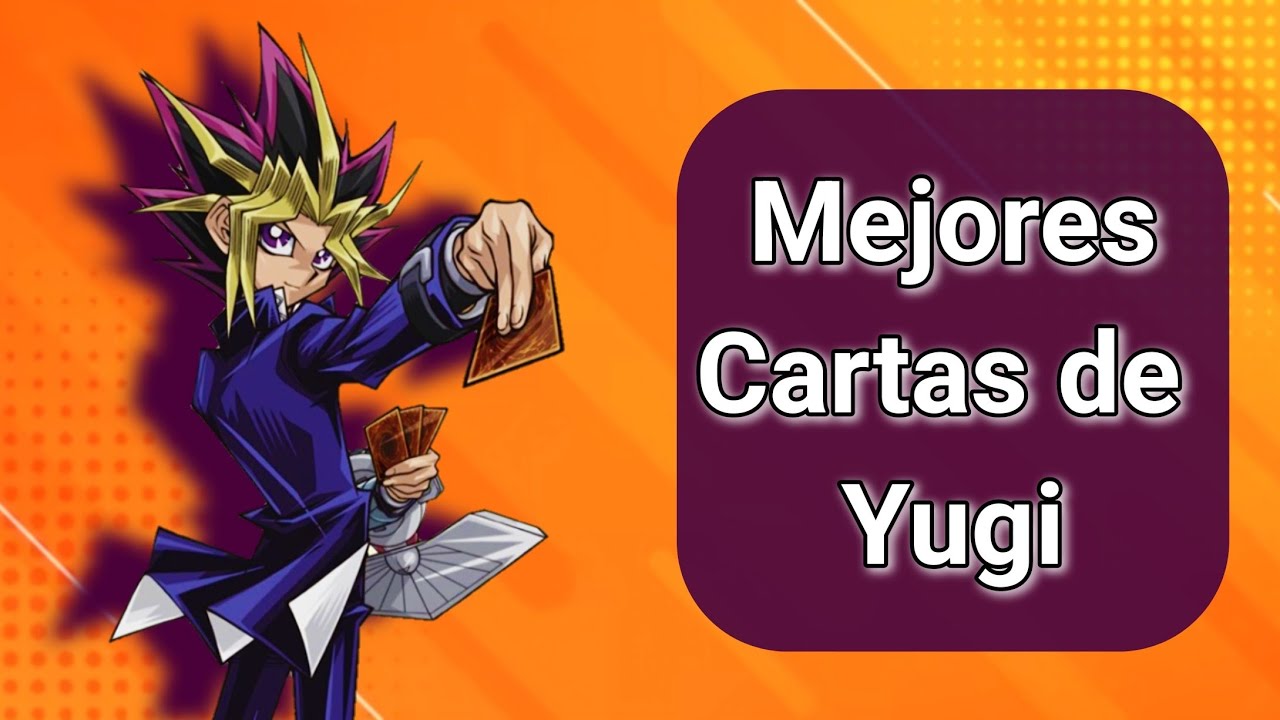 Mejores Cartas de Yugi