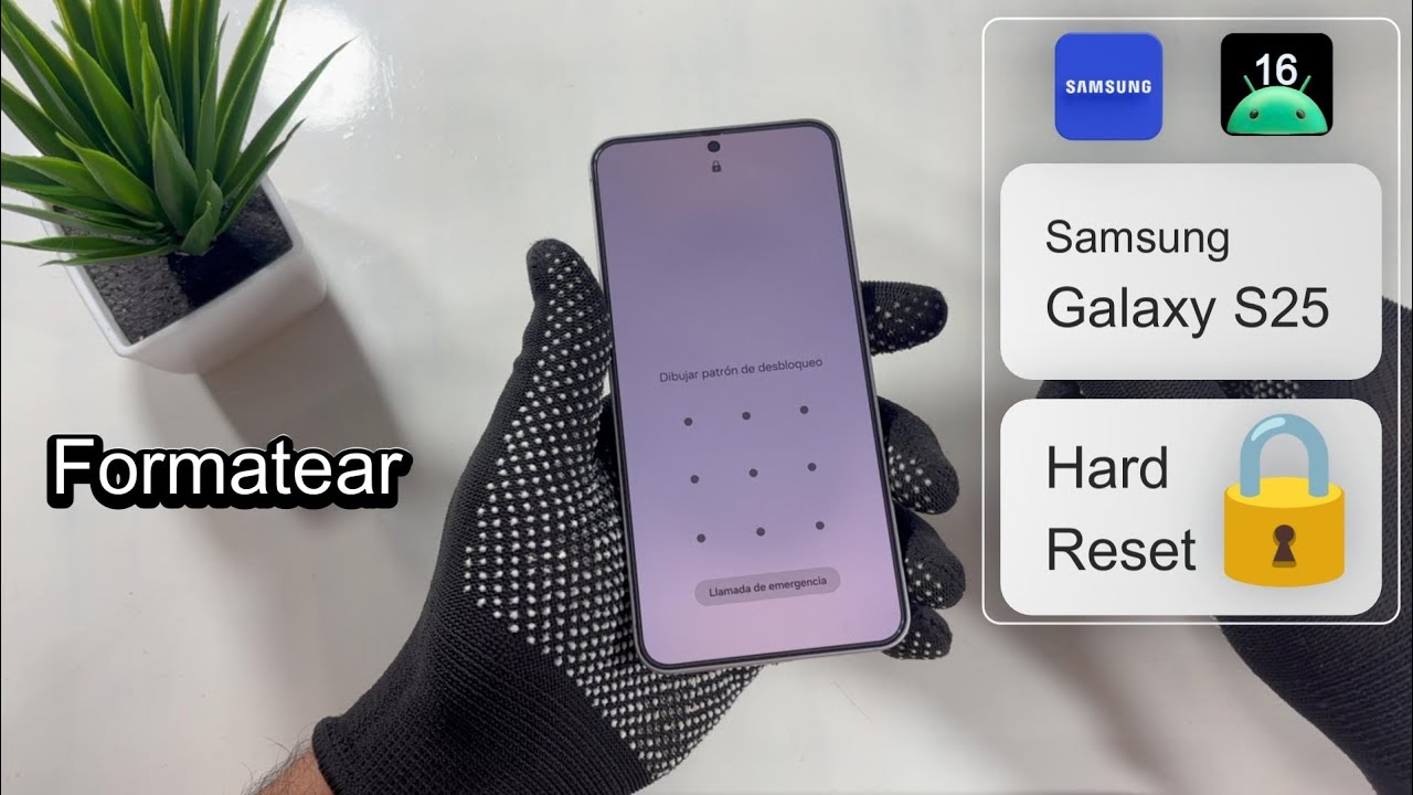 Formatear Samsung S25 | Hard Reset