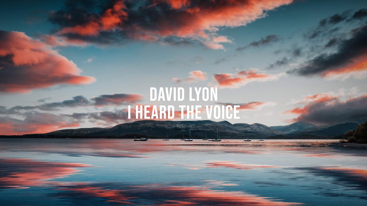 David Lyon - I Heard The Voice (Official Lyric Video)