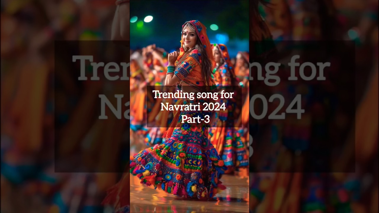 Trending song for navratri 2024 part-3. #trendingsong #navratri #garbasong