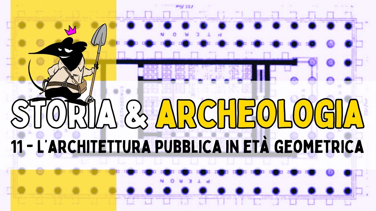 N. 11 – L’ARCHITETTURA PUBBLICA IN ETÀ GEOMETRICA con Gessica Corbella