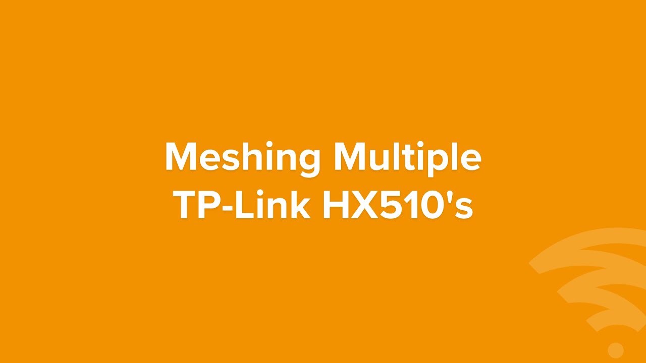 Meshing Routers for extended Wi-Fi Coverage | TP-Link HX510 | Unifone