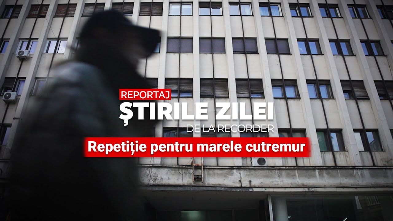 REPORTAJ. Repetiție pentru marele cutremur