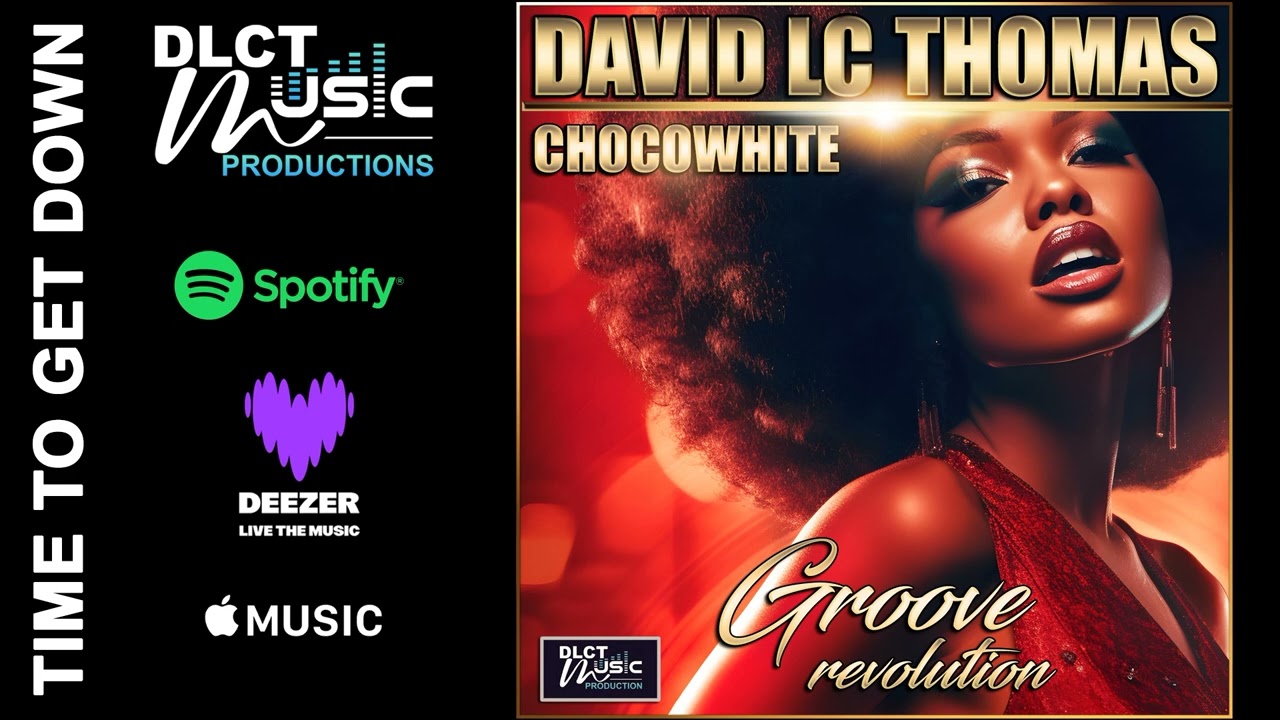 David LC THOMAS (Chocowhite) - Time to get down