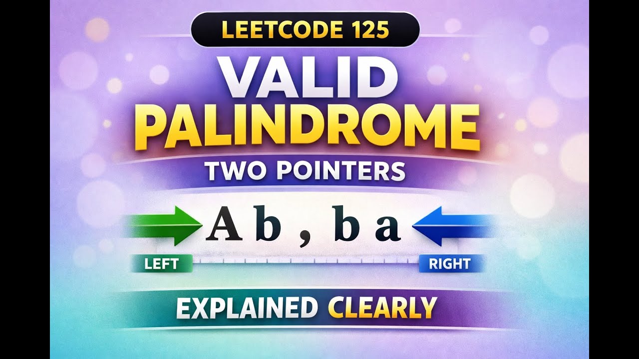 Valid Palindrome | LeetCode 125 | Two Pointers Explained Step by Step