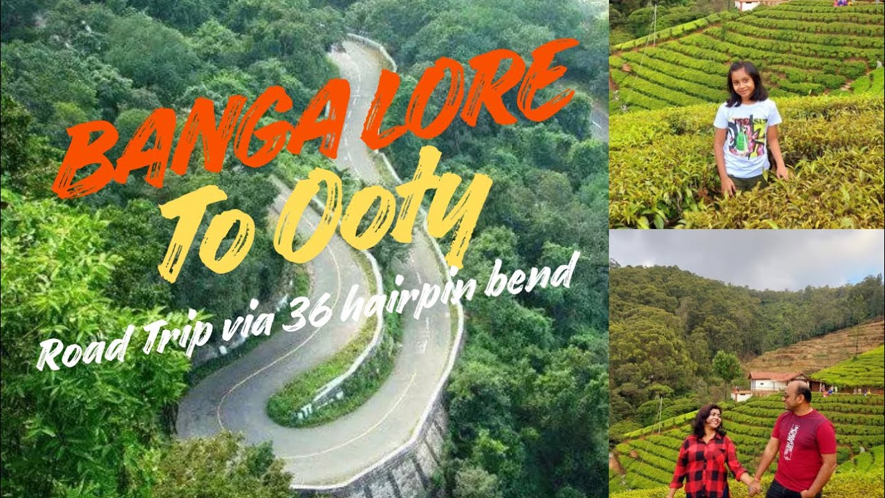 Bangalore to Ooty Road Trip I 36 Hairpin Bend I Via Bandipur Mudumalai I Bangalore Mysore Expressway