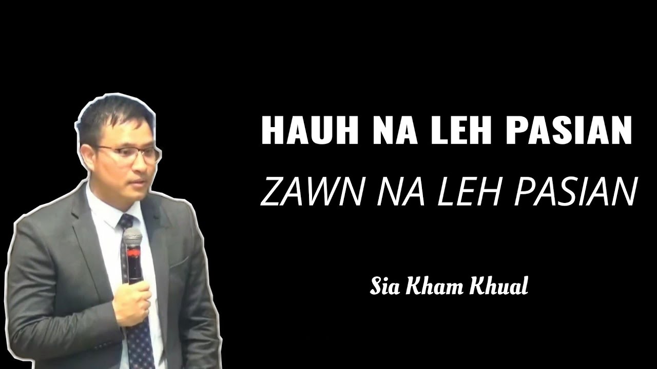 Hauh na,Zawn na leh Pasian thu #khamkhual 