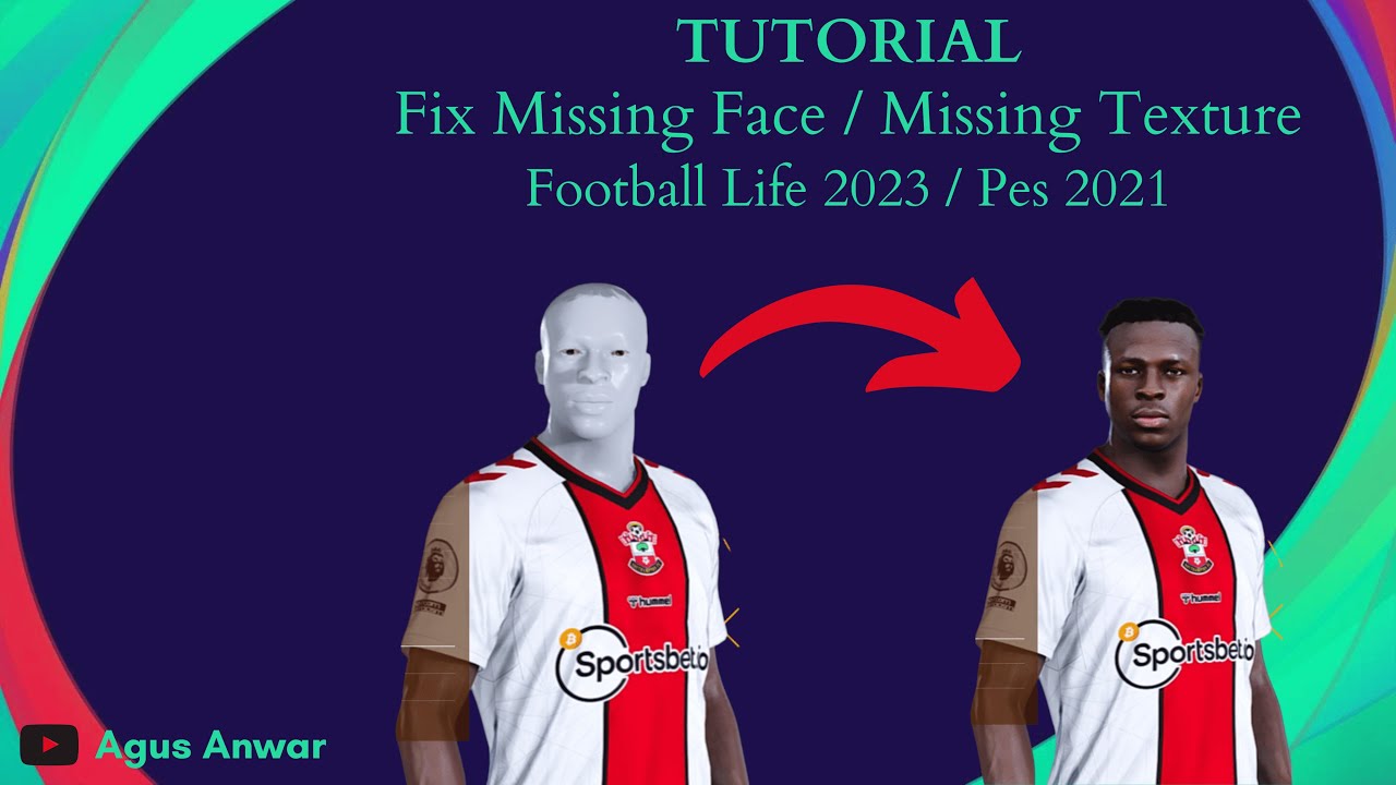 TUTORIAL MENGUBAH REAL FACE YANG HILANG DI PES 2021/ FOOTBALL LIFE 2023