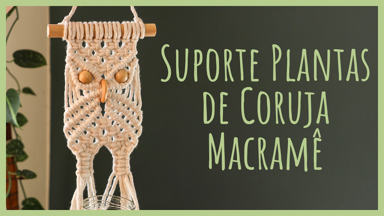 🦉Suporte de Coruja em Macramê – Tutorial Fácil e Rápido!