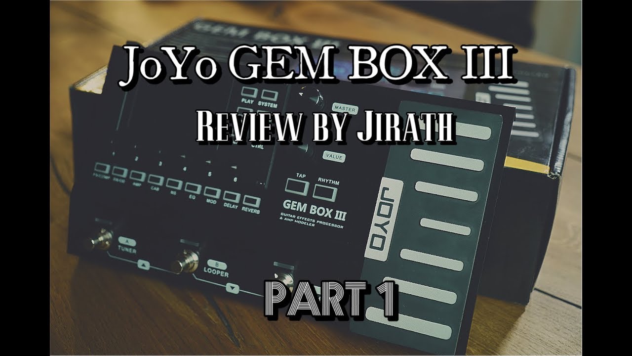 JOYO GEM BOX III 3 Part1 รีวิว โดย ปราชญ์ จิรัฏฐ์