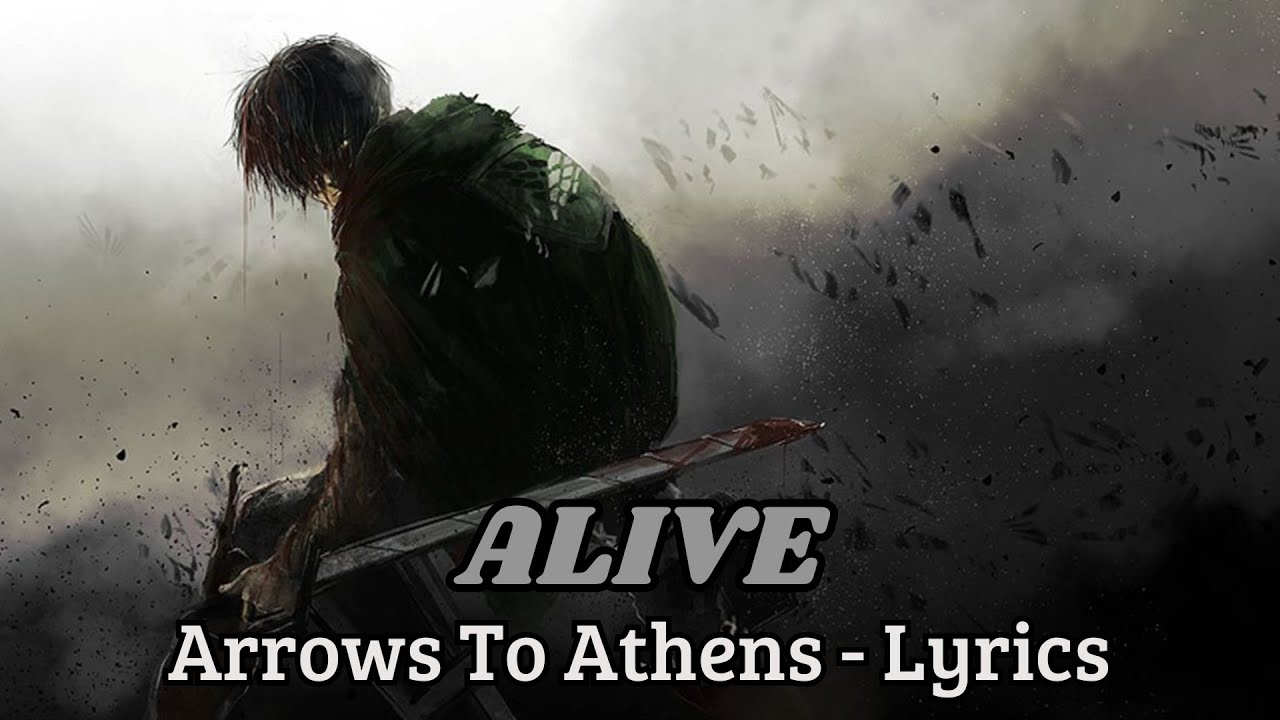 Arrows To Athens - Alive (Lyrics)