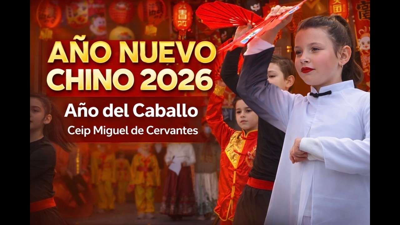 🎎✨ Celebramos el Año Nuevo Chino en el CEIP Miguel de Cervantes 2026 (Año del Caballo)✨🎎