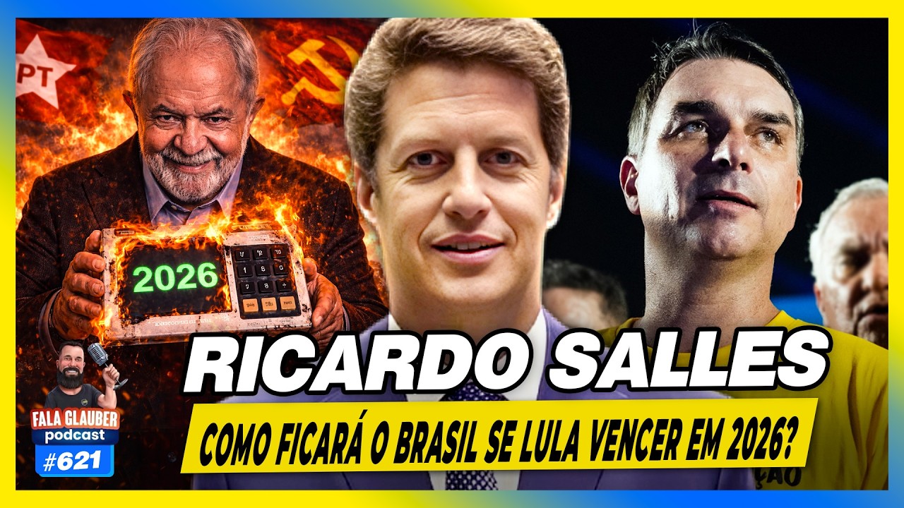 RICARDO SALLES - COMO ficar&aacute; o BRASIL se LULA VENCER em 2026? | Fala Glauber