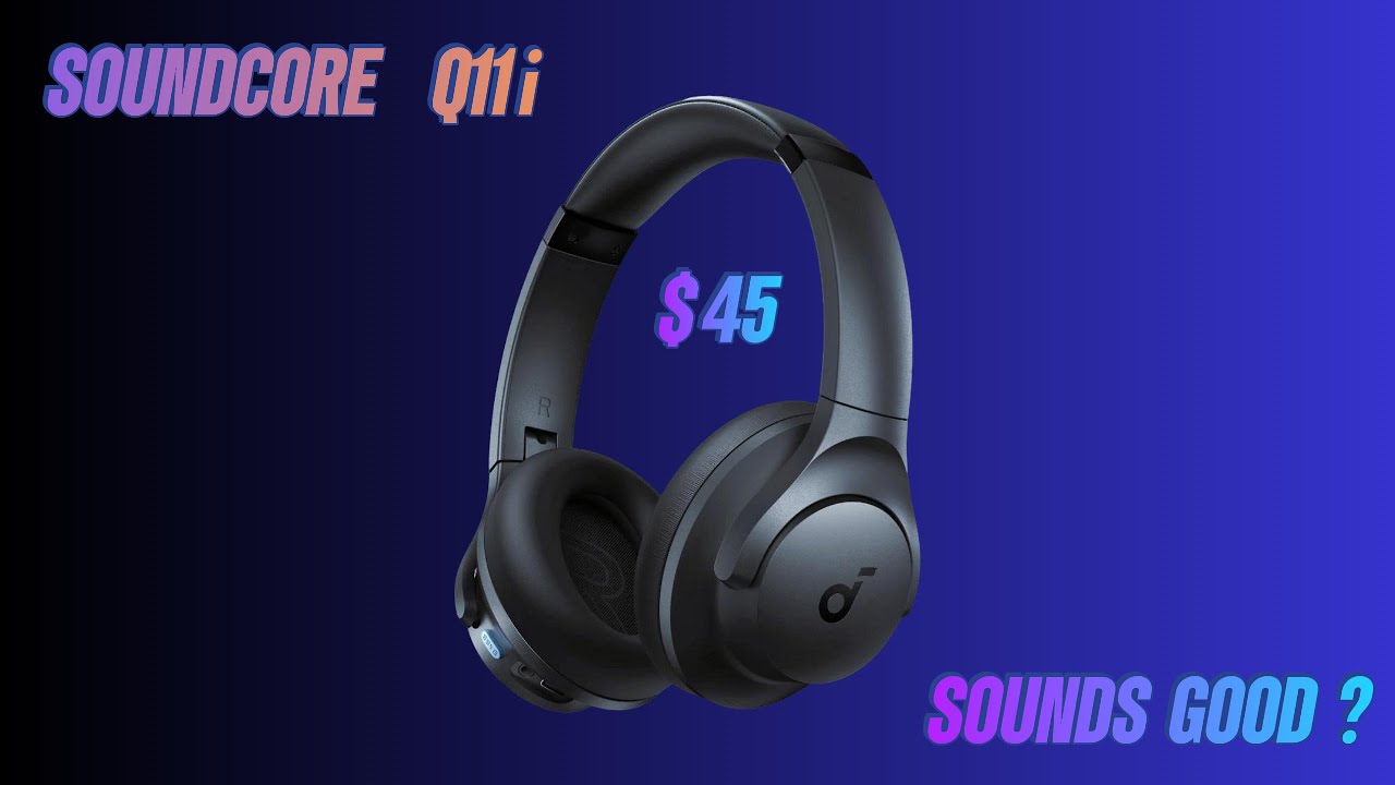 Anker soundcore q11i  review and sound test